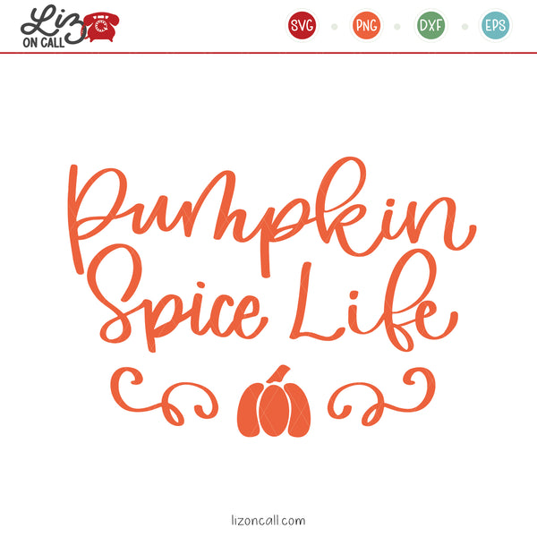 Pumpkin Spice Life SVG File