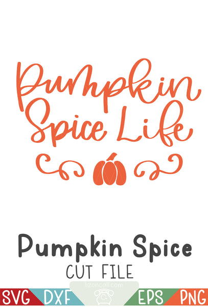 Pumpkin Spice Life SVG File