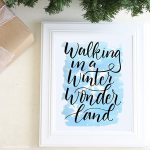 Hand lettered and watercolored Christmas printable - Walking in a Winter wonder land print